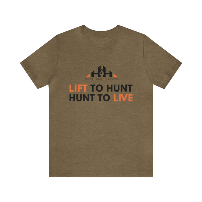 Lift To Hunt, Hunt To Live