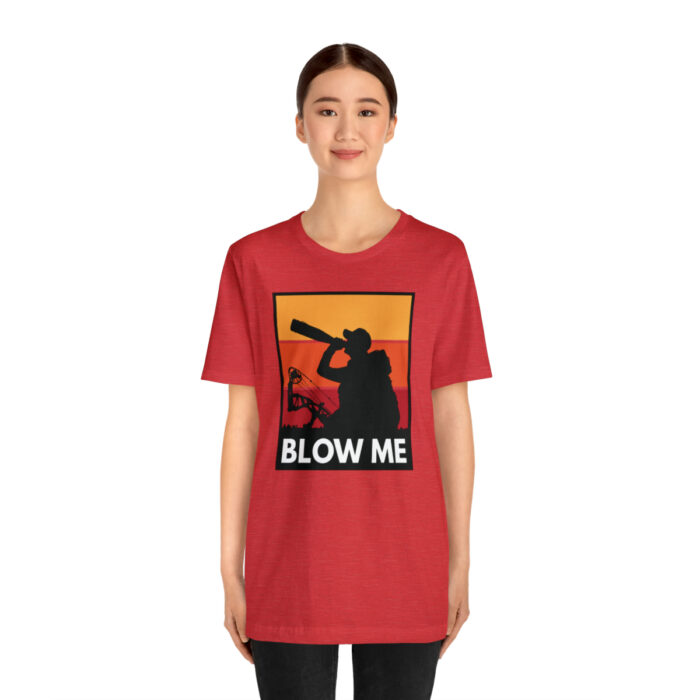 Blow Me T-Shirt - Image 19