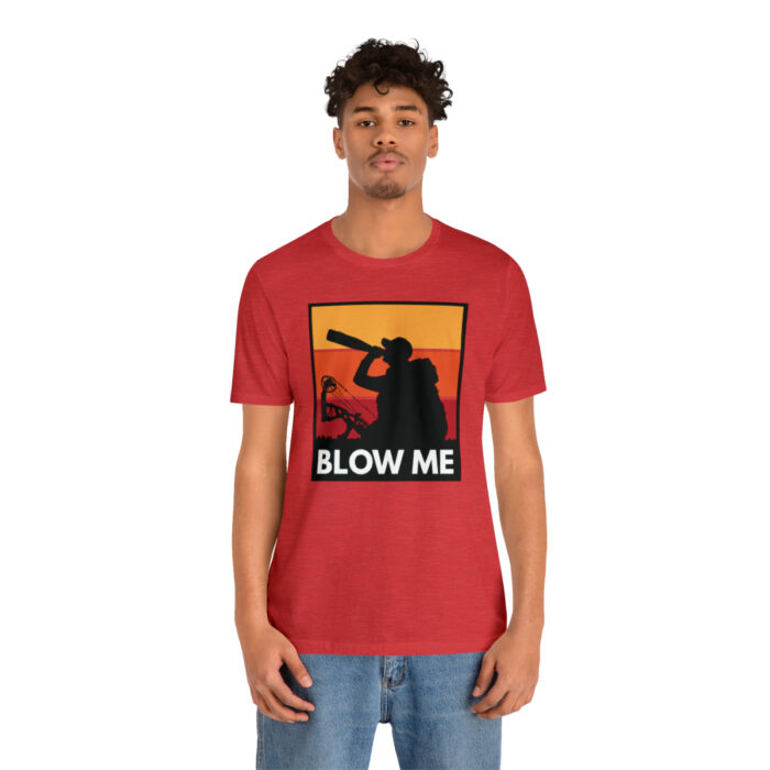 Blow Me T-Shirt - Image 20