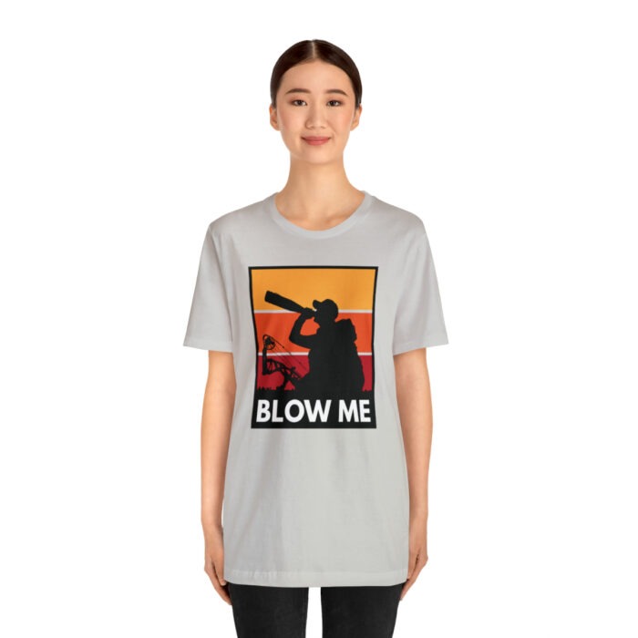 Blow Me T-Shirt - Image 7