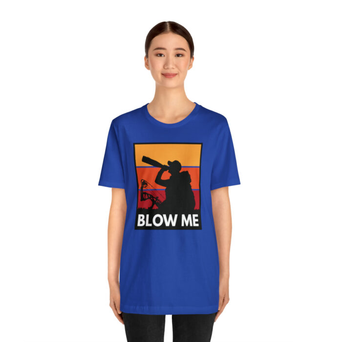 Blow Me T-Shirt - Image 15