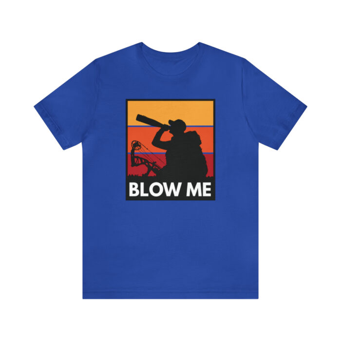 Blow Me T-Shirt - Image 13